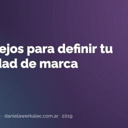 Portada de la nota: 4 Consejos para definir tu identidad de marca