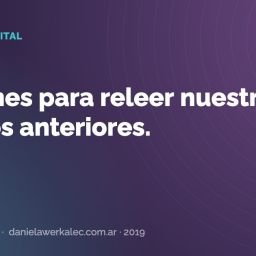 Portada de la nota: 4 razones para releer nuestros posteos anteriores.