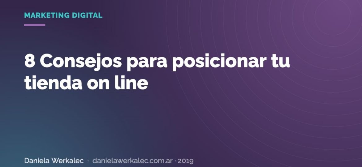 Portada de la nota: 8 Consejos para posicionar tu tienda on line