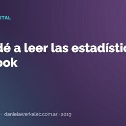 Portada de la nota: Aprendé a leer las estadísticas de Facebook