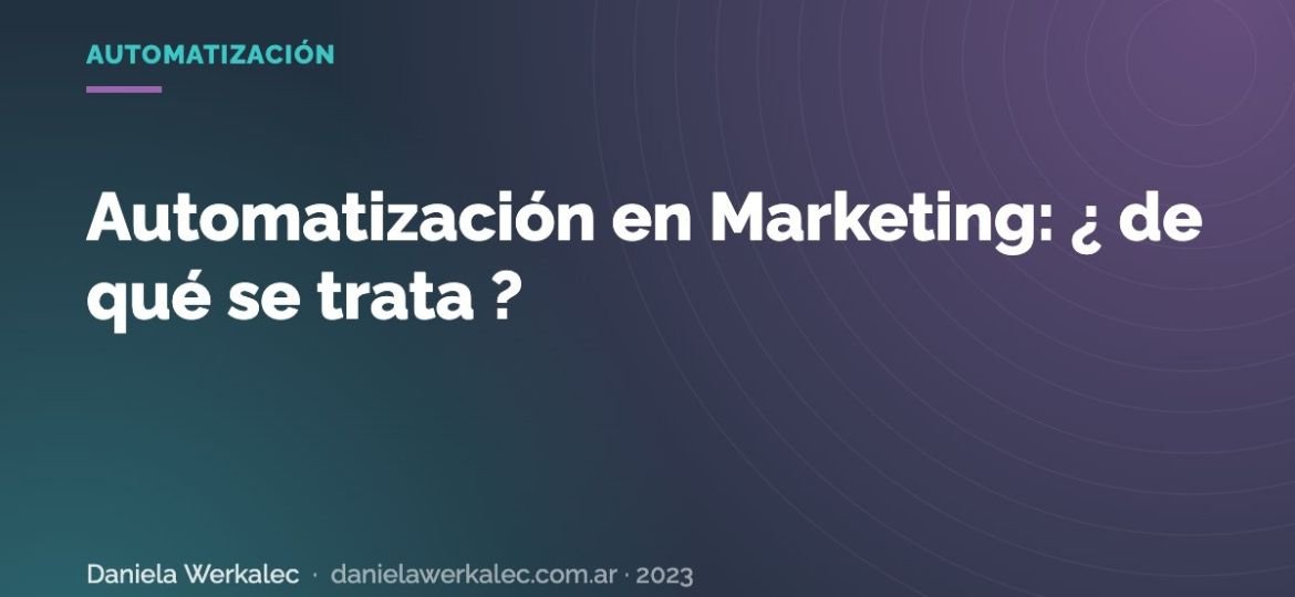 Portada de la nota: Automatización en Marketing: ¿ de qué se trata ?