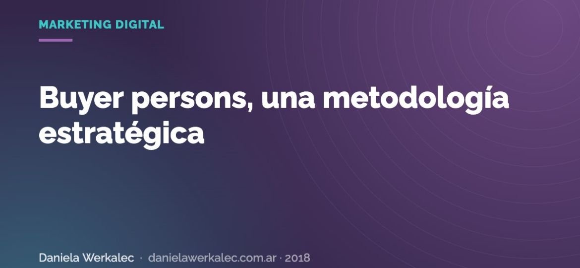 Portada de la nota: Buyer persons, una metodología estratégica