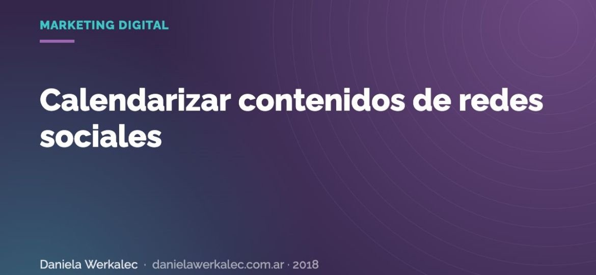 Portada de la nota: Calendarizar contenidos de redes sociales