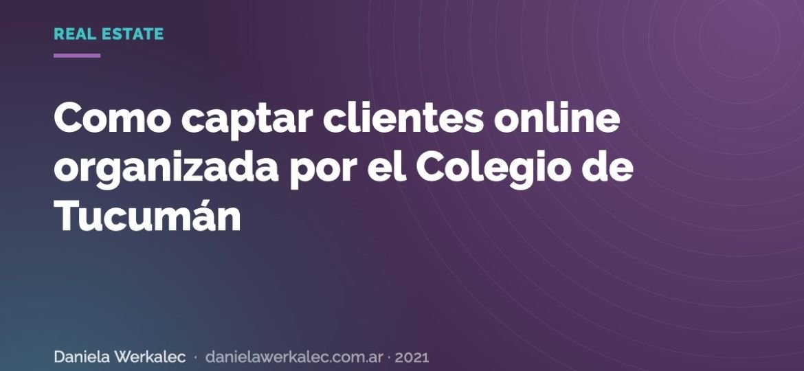 Portada de la nota: Como captar clientes online organizada por el Colegio de Tucumán