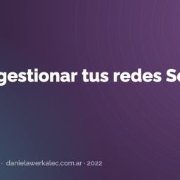 Portada de la nota: Cómo gestionar tus redes Sociales