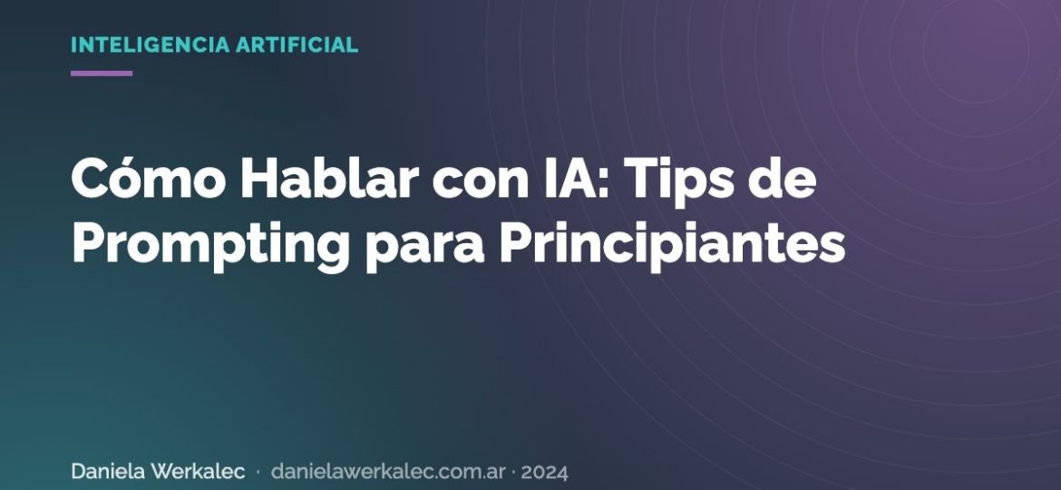 Portada de la nota: Cómo Hablar con IA: Tips de Prompting para Principiantes