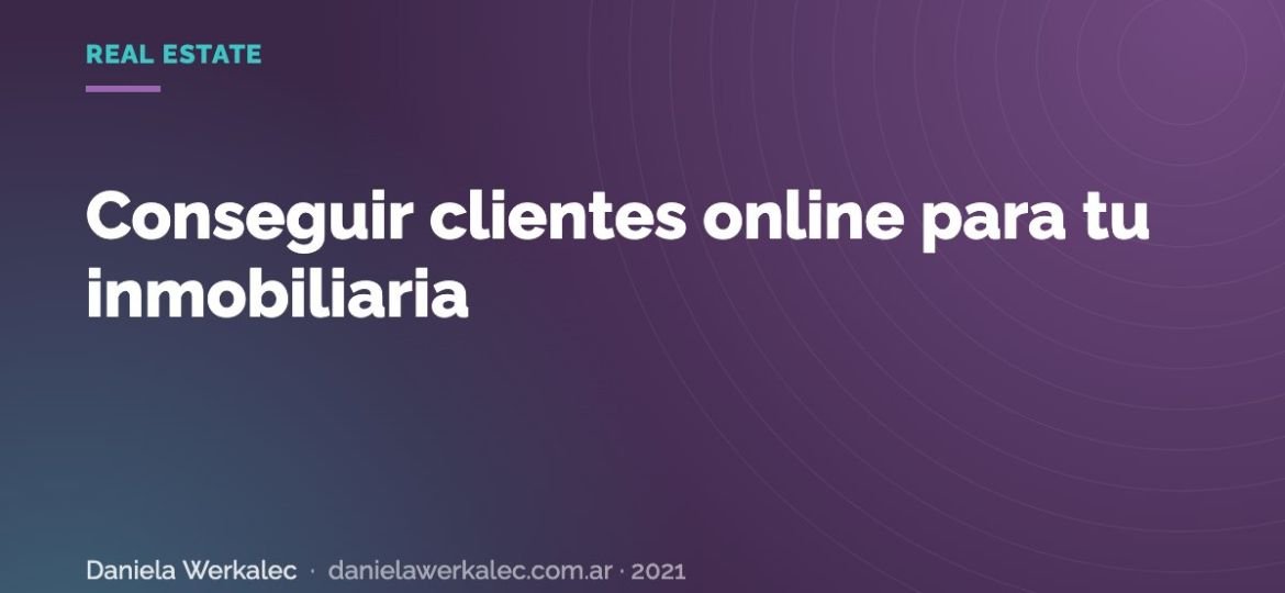Portada de la nota: Conseguir clientes online para tu inmobiliaria