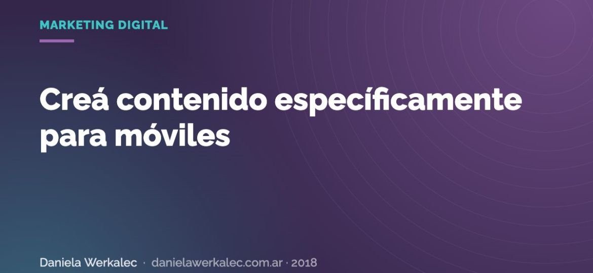 Portada de la nota: Creá contenido específicamente para móviles