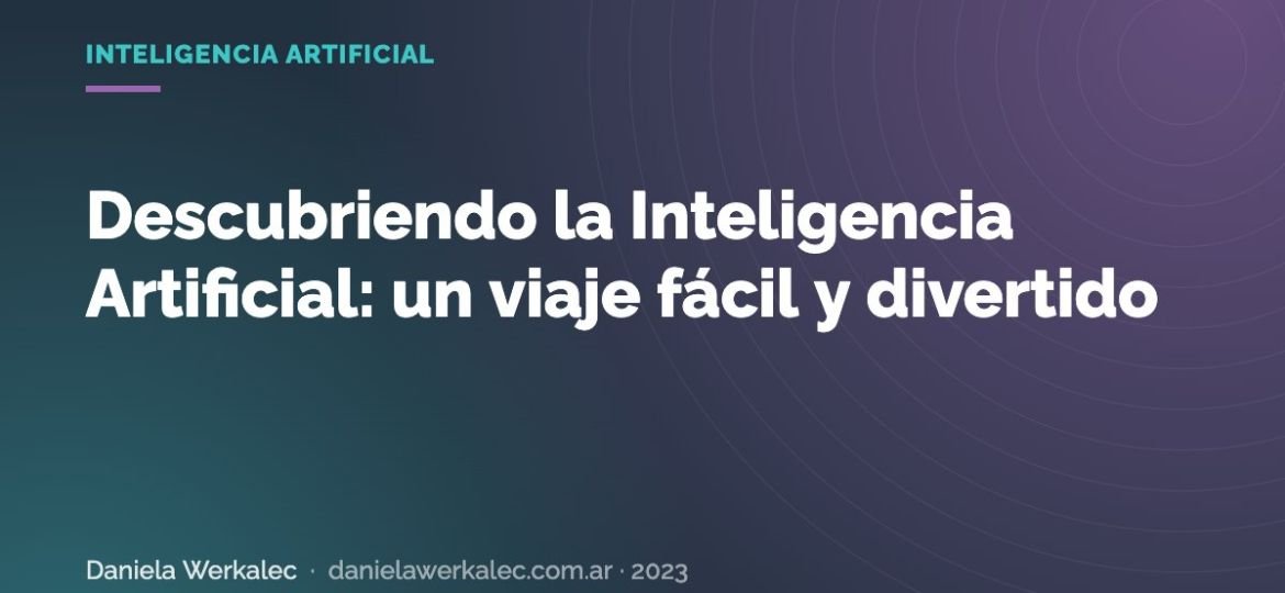 Portada de la nota: Descubriendo la Inteligencia Artificial: un viaje fácil y divertido