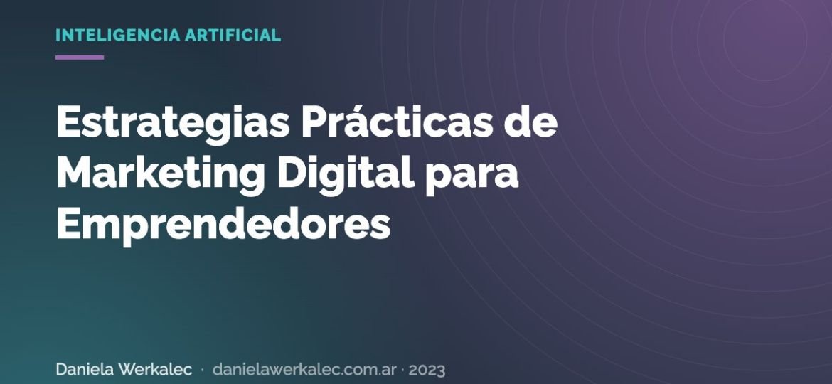 Portada de la nota: Estrategias Prácticas de Marketing Digital para Emprendedores