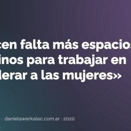 Portada de la nota: – «Hacen falta más espacios femeninos para trabajar en empoderar a las mujeres»