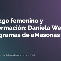 Portada de la nota: Liderazgo femenino y transformación: Daniela Werkalec en programas de aMasonas