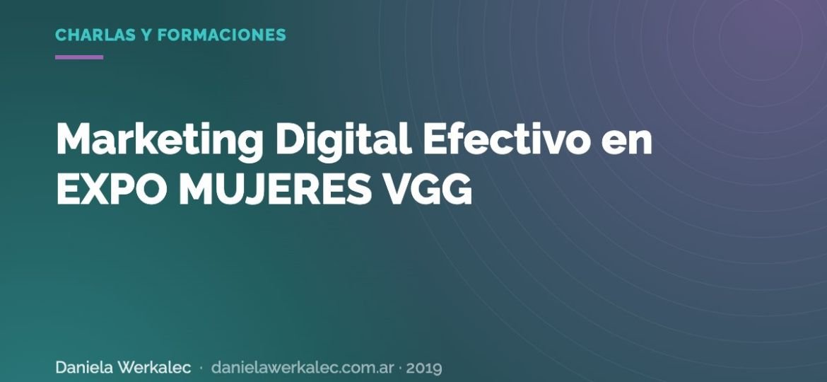 Portada de la nota: Marketing Digital Efectivo en EXPO MUJERES VGG