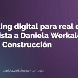 Portada de la nota: Marketing digital para real estate: entrevista a Daniela Werkalec en Mundo Construcción
