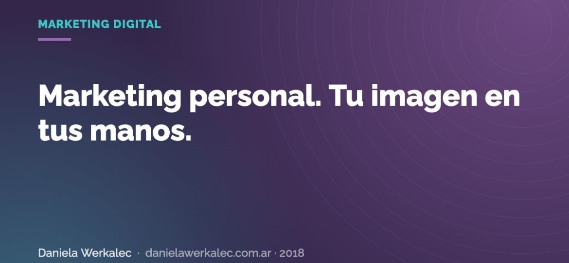 Portada de la nota: Marketing personal. Tu imagen en tus manos.