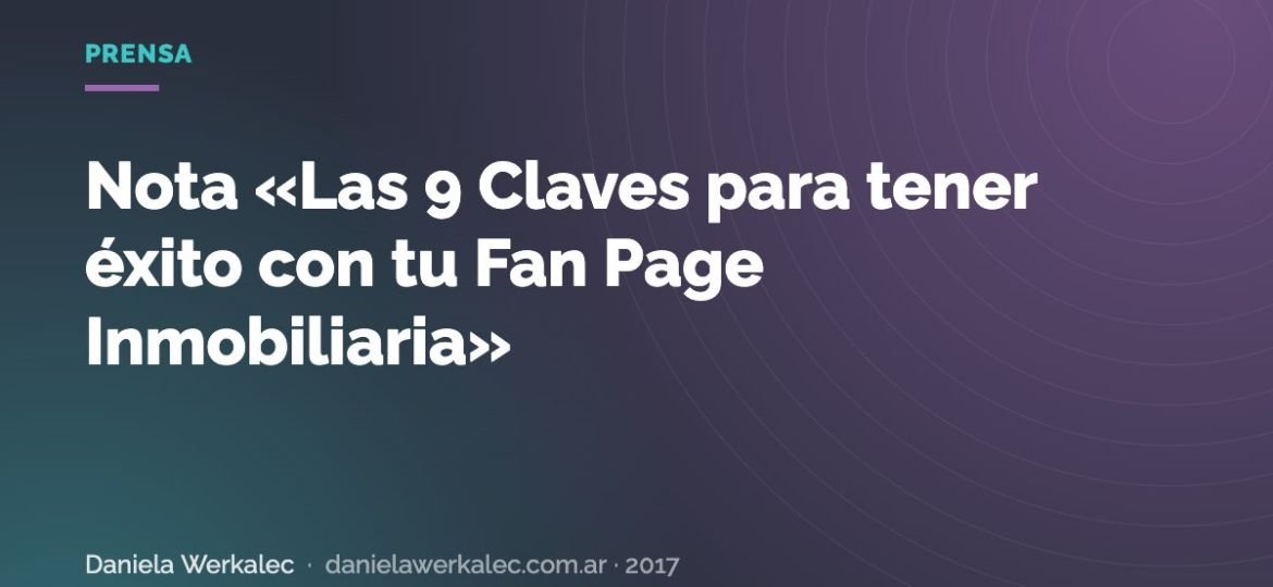 Portada de la nota: Nota «Las 9 Claves para tener éxito con tu Fan Page Inmobiliaria»