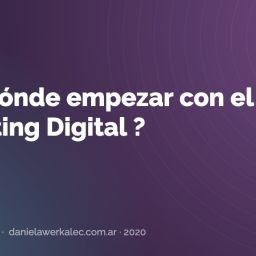 Portada de la nota: ¿ Por dónde empezar con el Marketing Digital ?