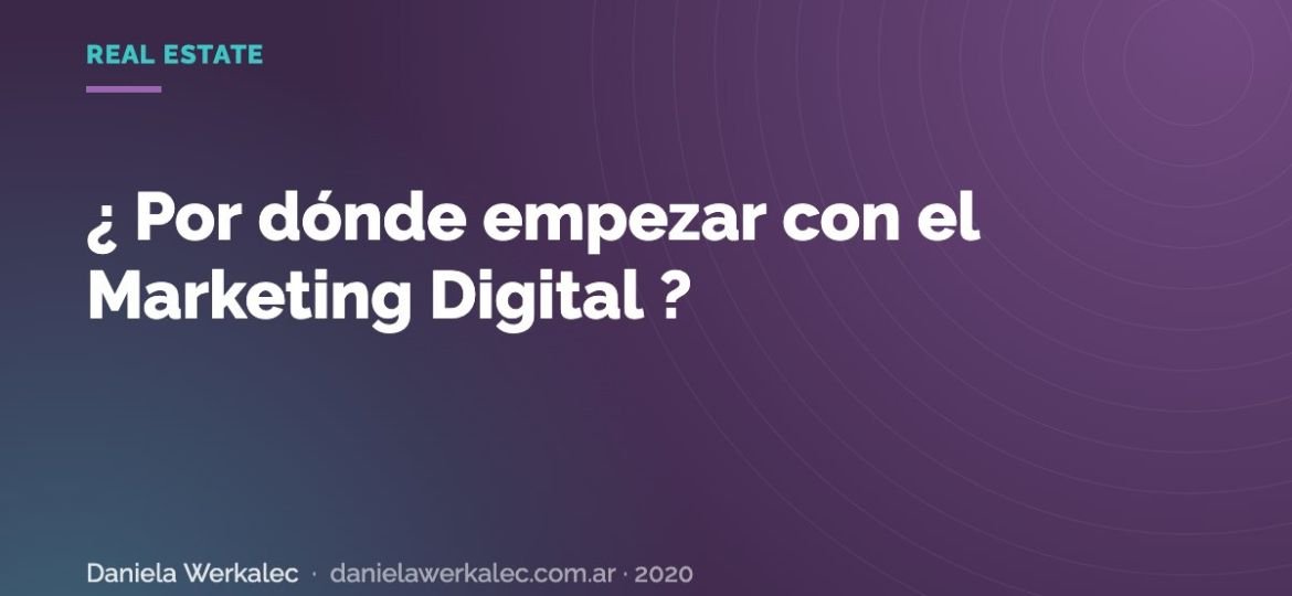 Portada de la nota: ¿ Por dónde empezar con el Marketing Digital ?