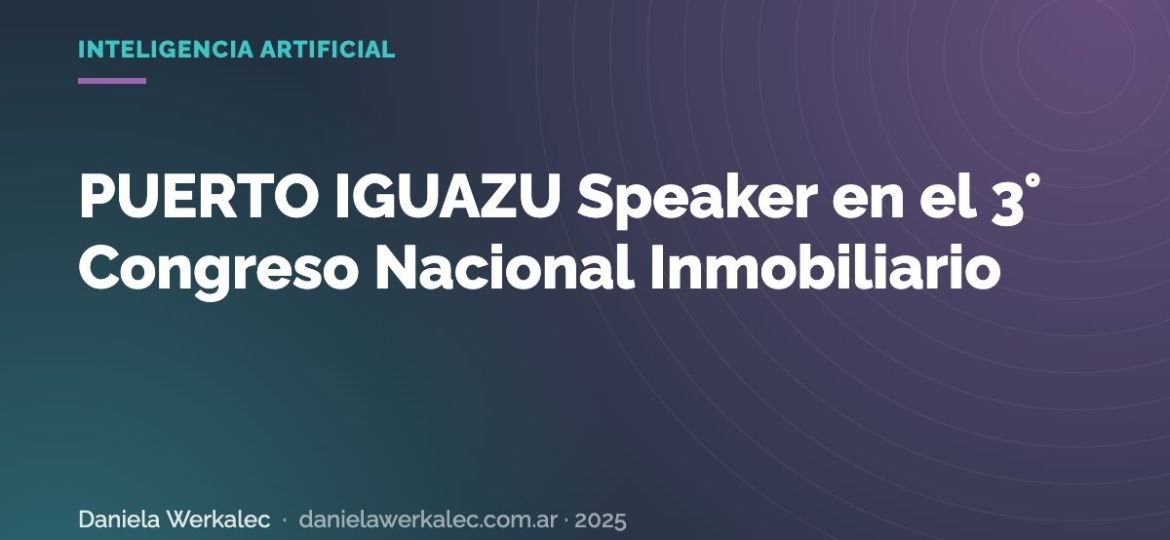 Portada de la nota: PUERTO IGUAZU Speaker en el 3° Congreso Nacional Inmobiliario