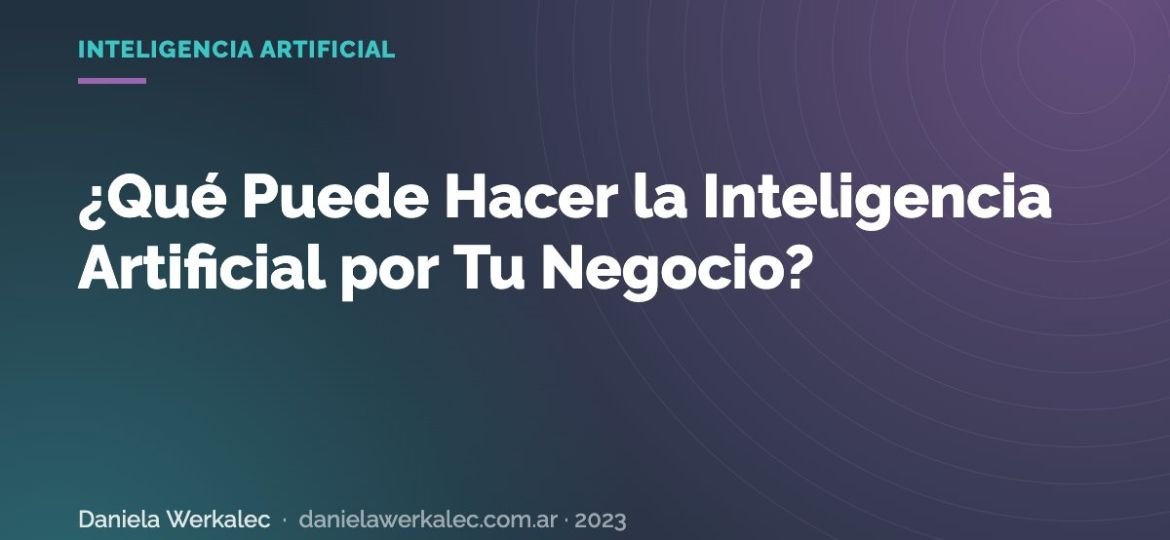Portada de la nota: ¿Qué Puede Hacer la Inteligencia Artificial por Tu Negocio?