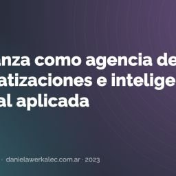 Portada de la nota: Se relanza como agencia de automatizaciones e inteligencia artificial aplicada