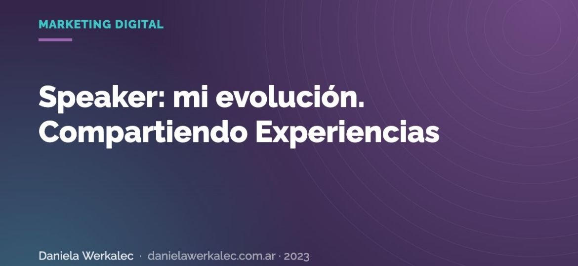 Portada de la nota: Speaker: mi evolución. Compartiendo Experiencias