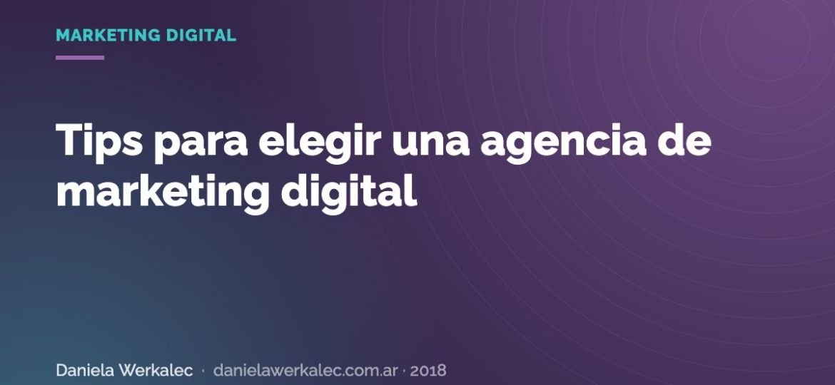 Portada de la nota: Tips para elegir una agencia de marketing digital